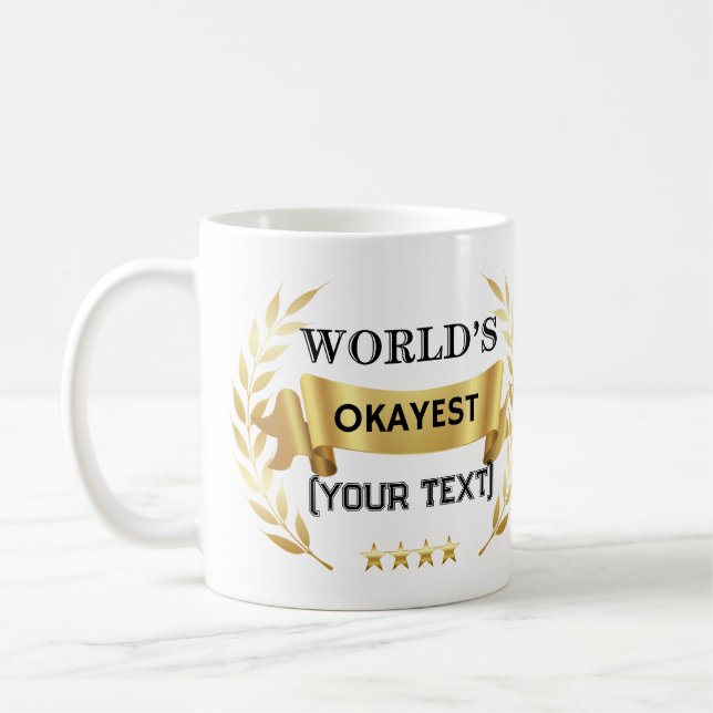 World’s Okayest [Custom Text] Funny Gold Laurel Coffee Mug (Left)