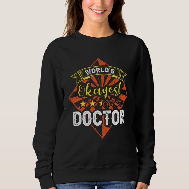 World s Okayest Doctor Nurse Nursing Top Cure Surg (Front)