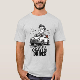 World’s Okayest Driver – Funny Dad Shirt