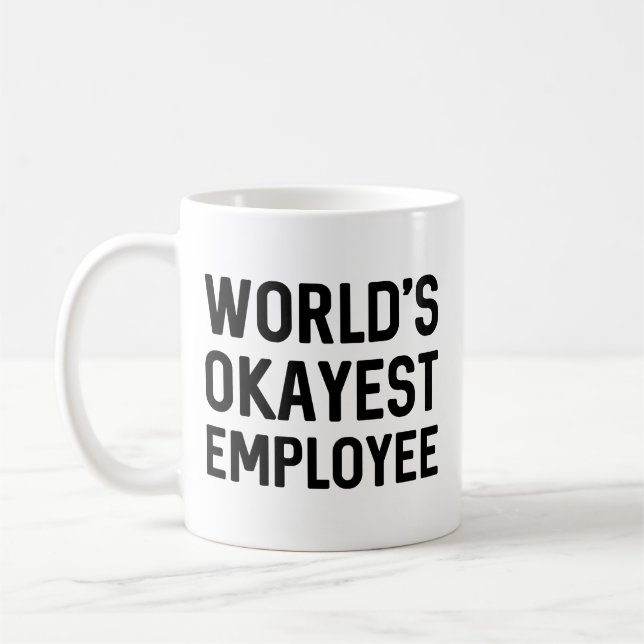 World’s Okayest Employee Coffee Mug (Left)