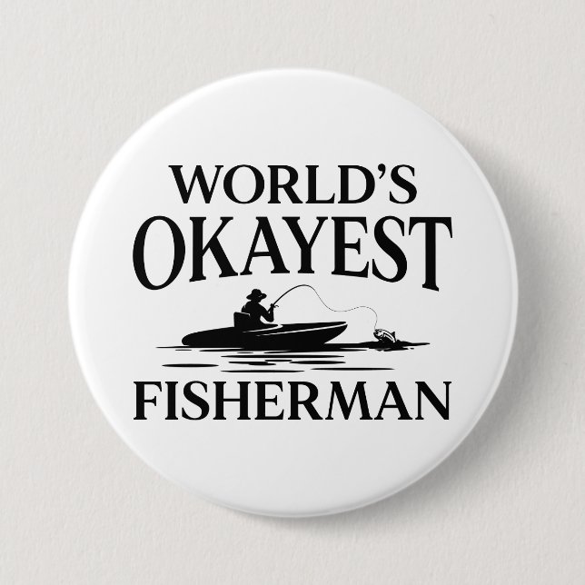 World’s Okayest Fisherman 7.5 Cm Round Badge (Front)