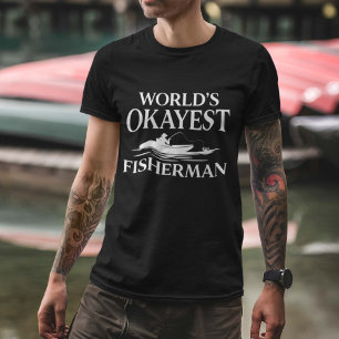 World’s Okayest Fisherman T-Shirt