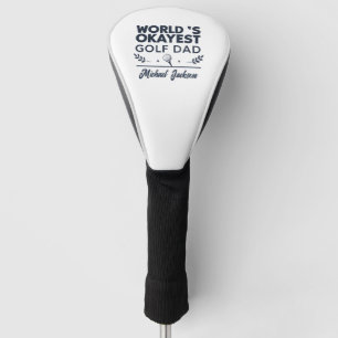 World’s Okayest Golf Dad Custom Name Design Head Cover
