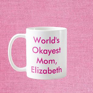World’s Okayest Mum Personalised Coffee Mug