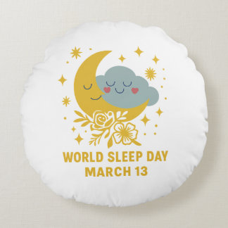 World Sleep Day – Rest in Style  Round Pillow