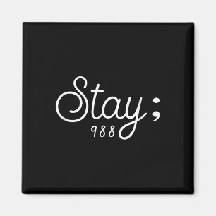World Suicide Prevention Awareness Day, Stay; 988  Magnet
