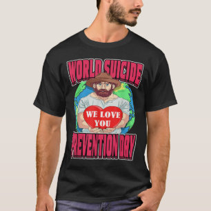 World Suicide Prevention Day Motivational Dad Sept T-Shirt