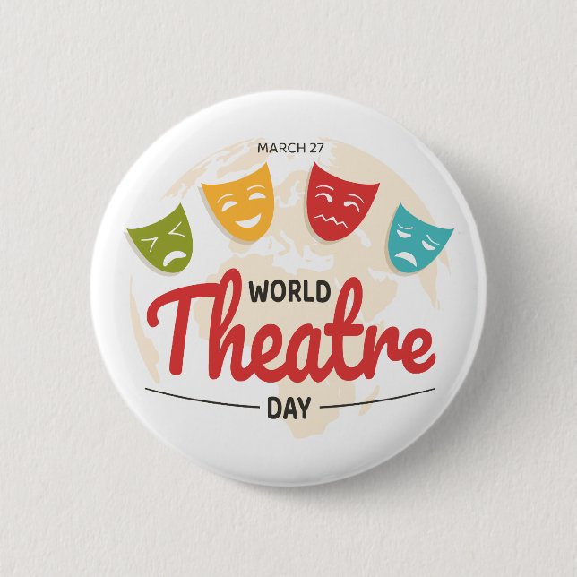 World Theatre Day 6 Cm Round Badge (Front)