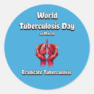 World Tuberculosis Day. Eradicate Tuberculosis Classic Round Sticker