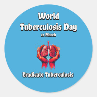 World Tuberculosis Day. Eradicate Tuberculosis Classic Round Sticker