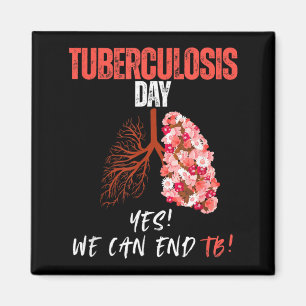 World Tuberculosis Day Yes We Can End TB Magnet