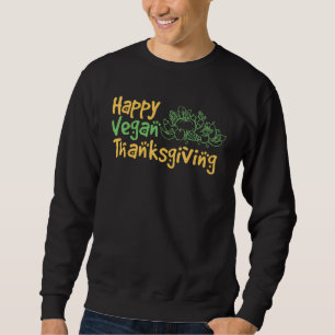 World Vegetable Day Plant Based I Eat Vegans World Sweatshirt