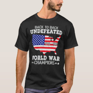 World War Champs 4th Of July Undefeated World War T-Shirt