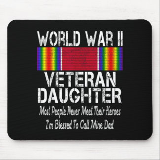 World War Ii Veteran Daughter - Military Vet Mouse Pad