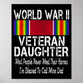 World War Ii Veteran Daughter - Military Vet Poster