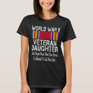 World War Ii Veteran Daughter - Military Vet T-Shirt