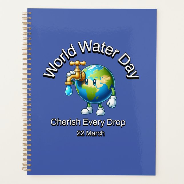 World Water Day. Cherish Every Drop. Planner (Front)