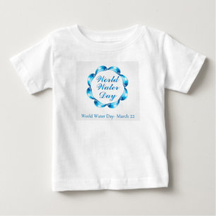 World water day March 22 Baby T-Shirt