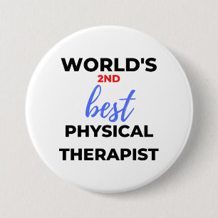 World's 2nd Best Physical Therapist 2 7.5 Cm Round Badge
