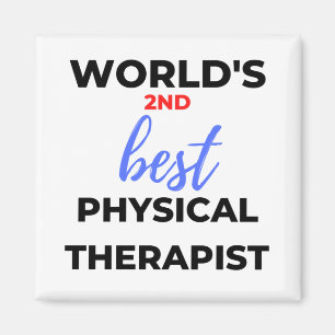 World's 2nd Best Physical Therapist 2 Magnet