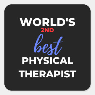 World's 2nd Best Physical Therapist Square Sticker