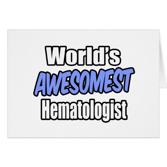 World's Awesomest Haematologist (Front Horizontal)