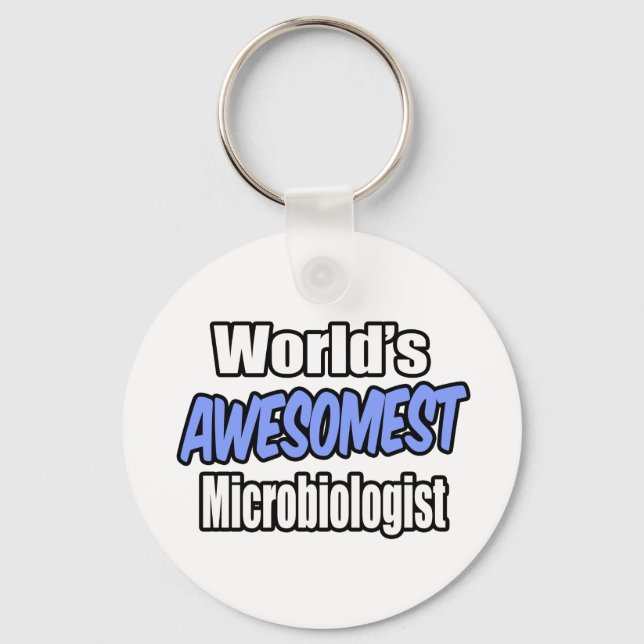 World's Awesomest Microbiologist Key Ring (Front)