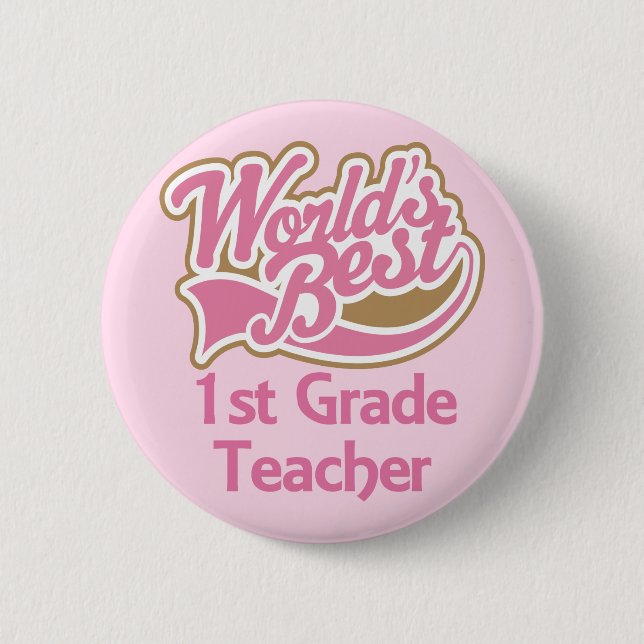 Worlds Best 1st Grade Teacher 6 Cm Round Badge (Front)