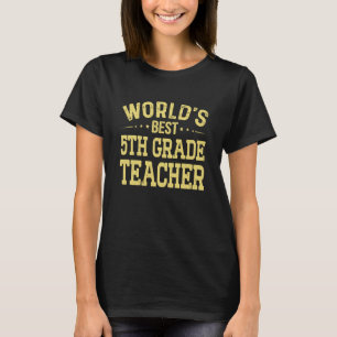 World's Best 5th Grade Teacher Job Title 5th Grade T-Shirt