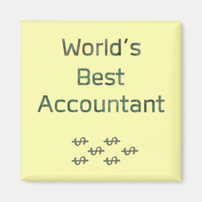 World's Best Accountant with Dollar Signs Magnet (Front)