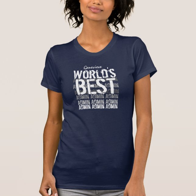 World's Best Admin Custom Name Navy Blue and White T-Shirt (Front)