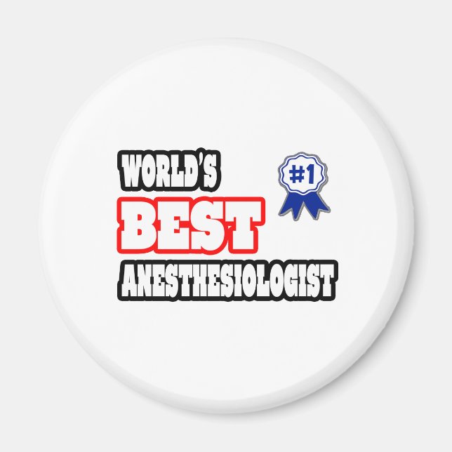World's Best Anaesthesiologist Magnet (Front)