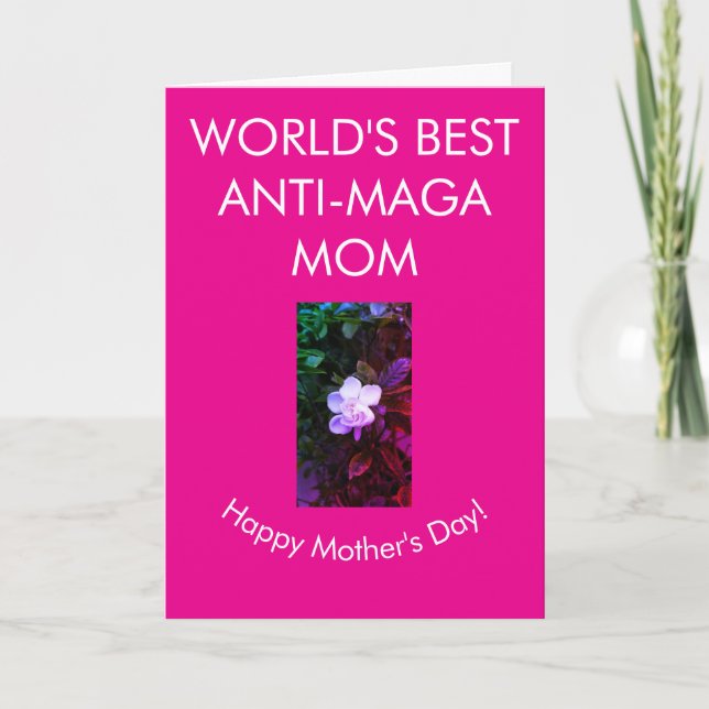 World's best anti-MAGA mum Card (Front)