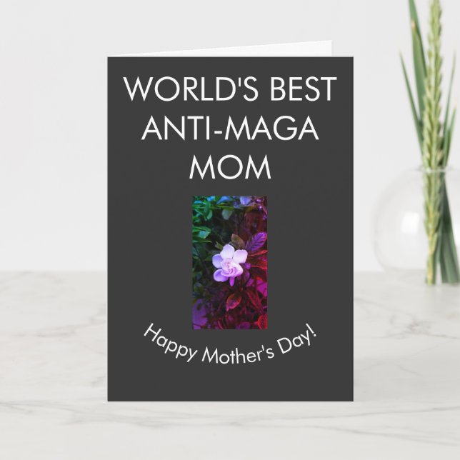 World's best anti-MAGA mum Card (Front)