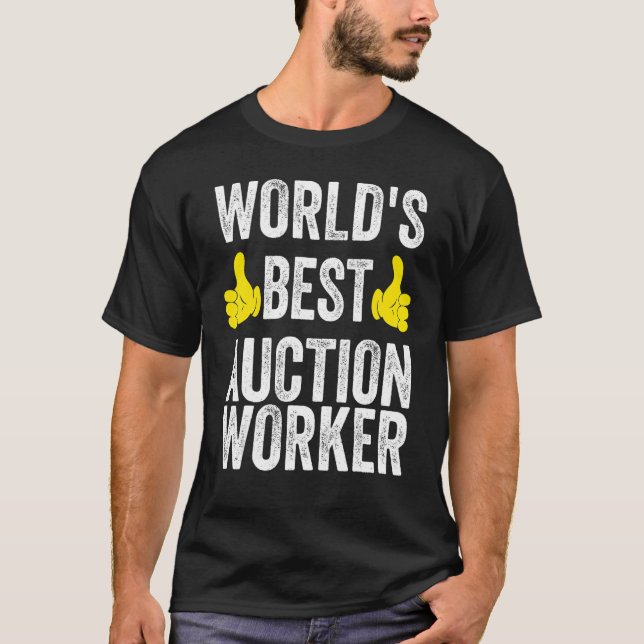World's Best Auction Worker Job Title Auction Work T-Shirt (Front)