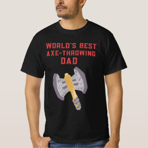 World's Best Axe-Throwing Dad : Fathers day T-Shirt