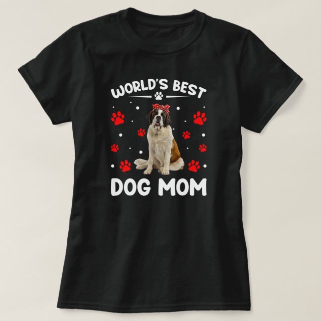 World's Best Bernard Dog Mum Funny Mother's Day  T-Shirt (Design Front)
