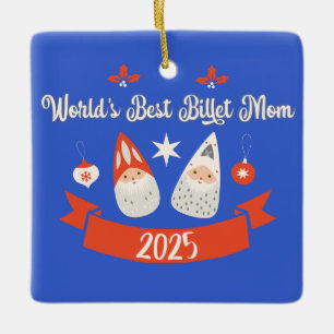 World's Best Billet Mom Custom Christmas Ceramic Ornament