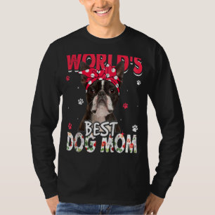World's Best Boston Terrier Dog Mum Mother's Day T-Shirt