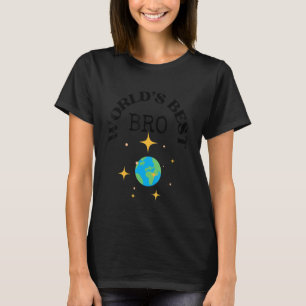 World's Best Bro, Brothers, Bros T-Shirt
