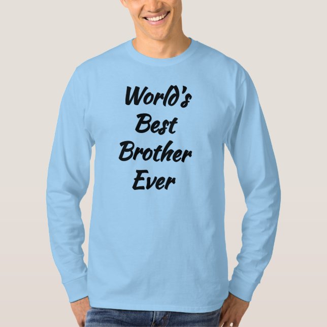 Worlds Best Brother T-Shirt (Front)