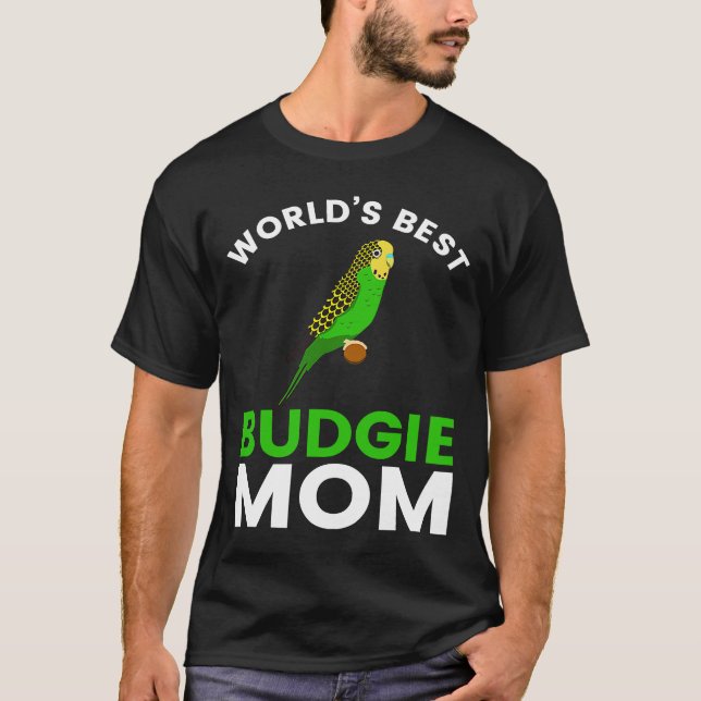 World's Best Budgie Mum Budgerigar Bird  Parakeet T-Shirt (Front)