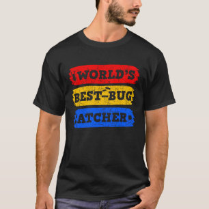Worlds Best Bug Catcher Entomologist for Boys Girl T-Shirt