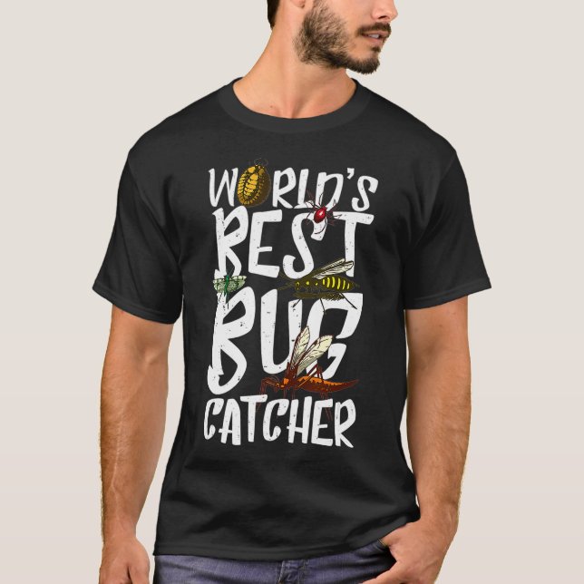 Worlds Best Bug Catcher Funny Insect Hunter Bugs T-Shirt (Front)