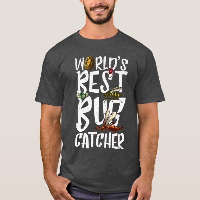 Worlds Best Bug Catcher Funny Insect Hunter Bugs T-Shirt (Front)
