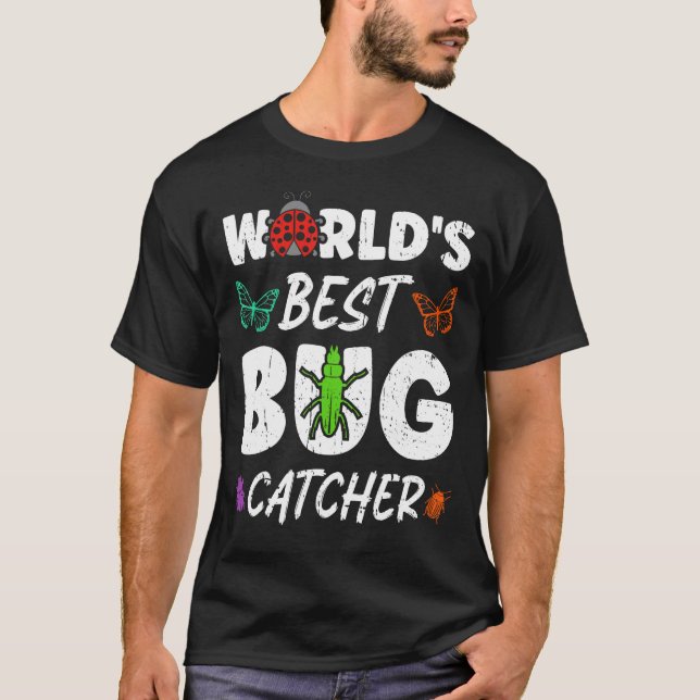World's Best Bug Catcher Insect Entomologists Bug  T-Shirt (Front)