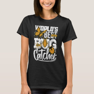 Worlds Best Bug Catcher Insects Entomology T-Shirt
