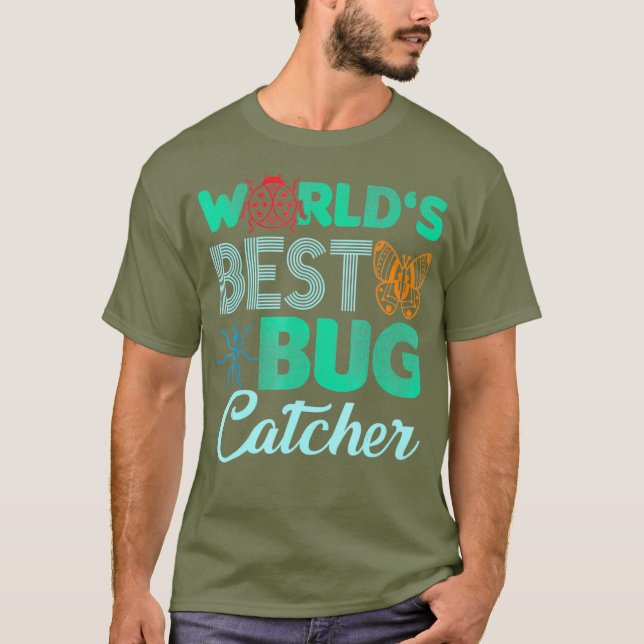 Worlds Best Bug Catcher T Shirt - Bug Hunter For (Front)