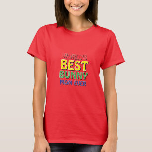 World's Best Bunny Mum Ever  T-Shirt