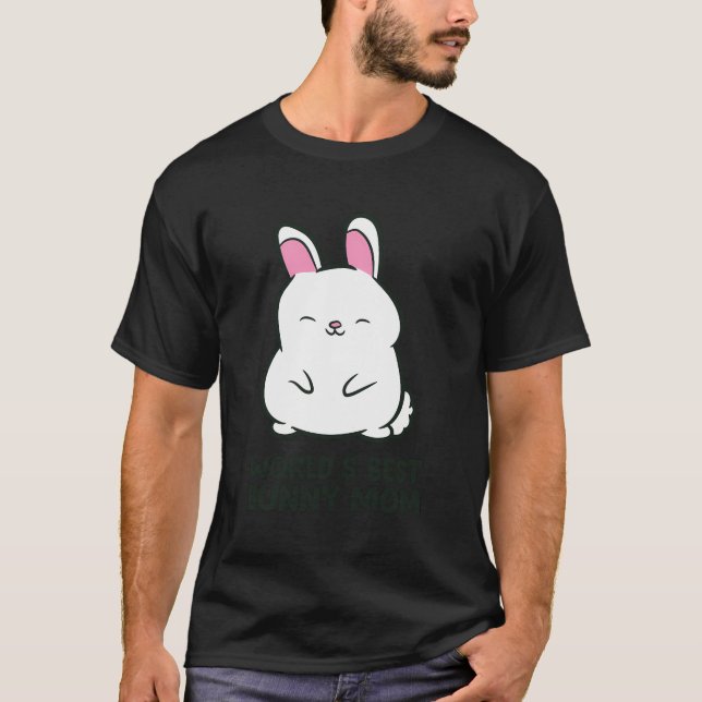 World'S Best Bunny Mum Rabbit Bunny Mum T-Shirt (Front)